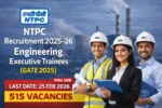 NTPC Recruitment 2025-26 Engineering Executive Trainee EET 515 vacancies apply online last date 25 February 2026 through GATE 2025