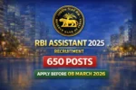 RBI Assistant Recruitment 2025 notification for 650 posts apply online before 8 March 2026 salary eligibility exam date