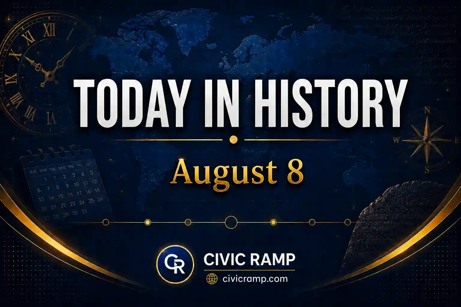 Today in History August 8 featuring important historical events, famous birthdays, national and international days.