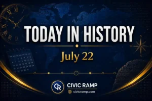 Today in History July 22 featuring important historical events, famous birthdays, national and international days.