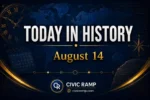 Today in History August 14 featuring important historical events, famous birthdays, national and international days.