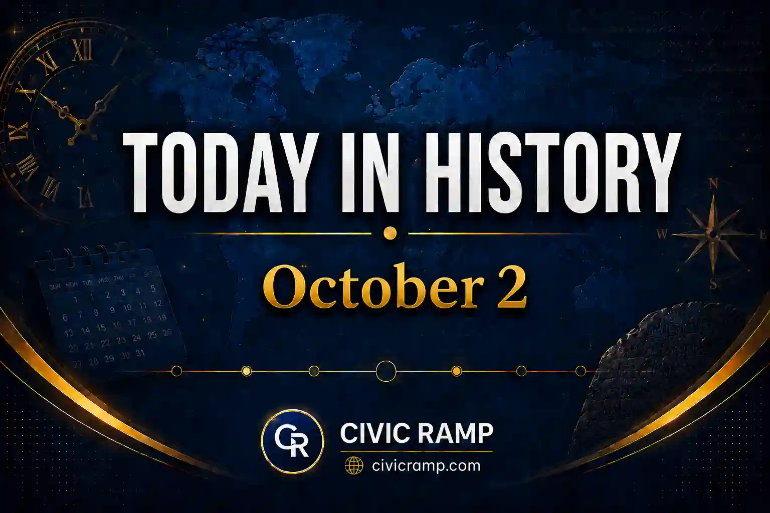 Today in History October 2 featuring important historical events, famous birthdays, national and international days.