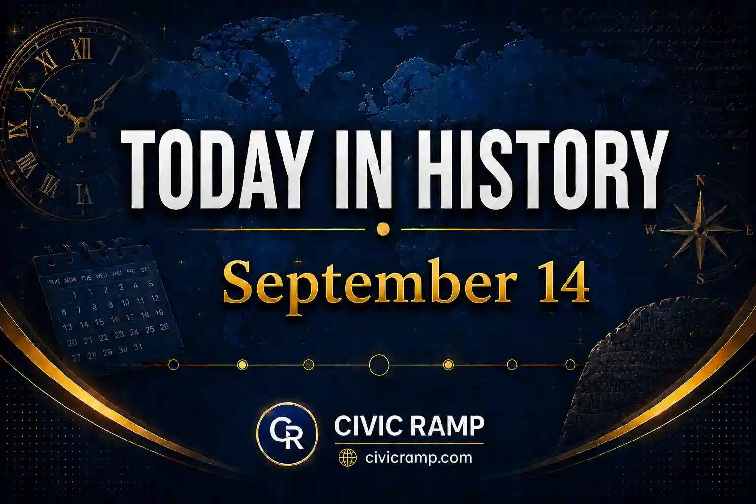 Today in History September 14 featuring important historical events, famous birthdays, national and international days.