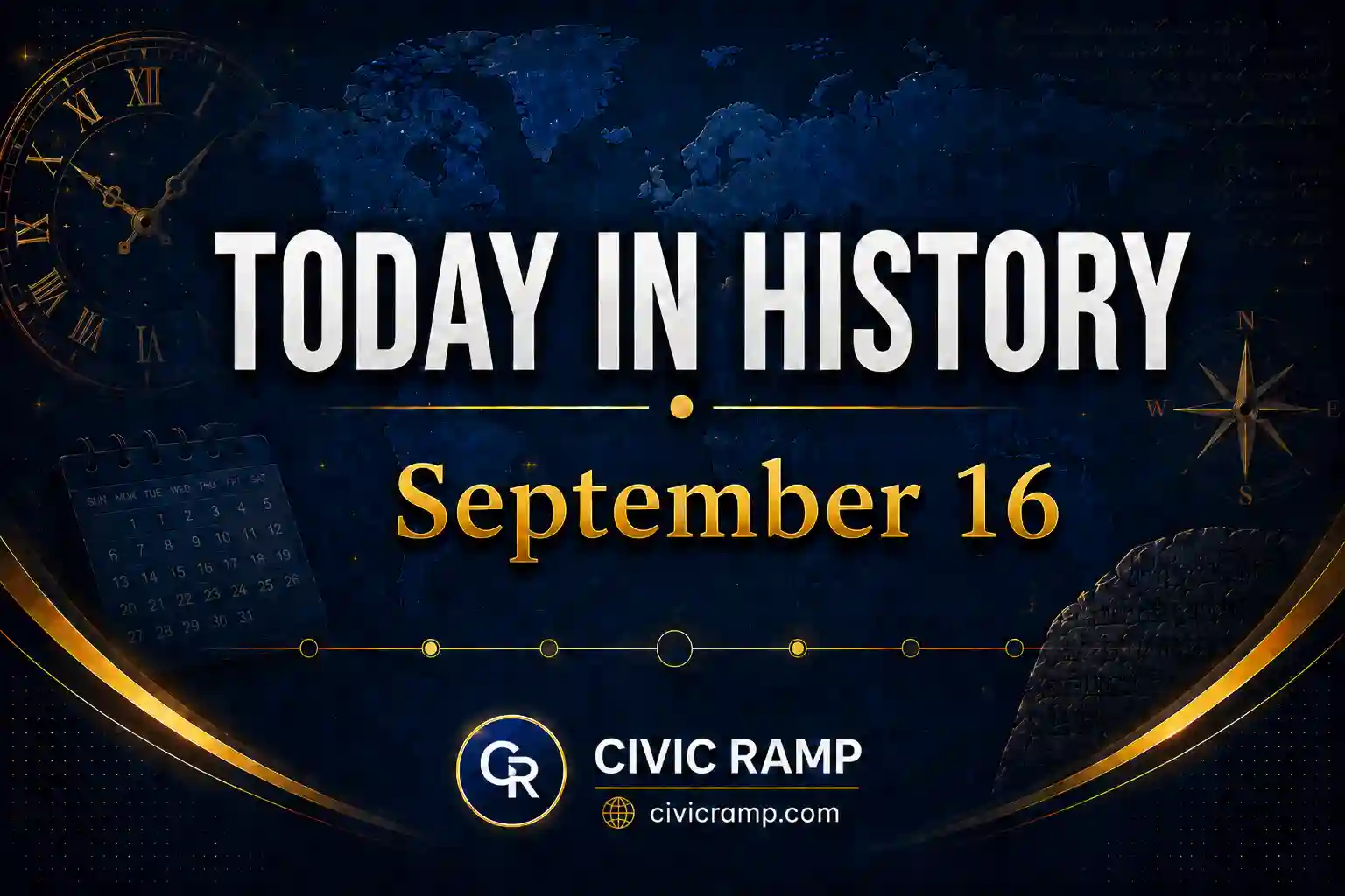 Today in History September 16 featuring important historical events, famous birthdays, national and international days.